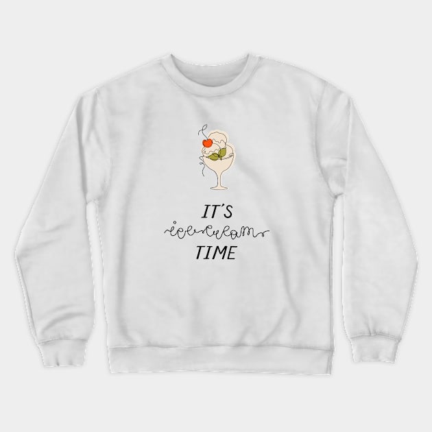 It's ice-cream time Crewneck Sweatshirt by DanielK